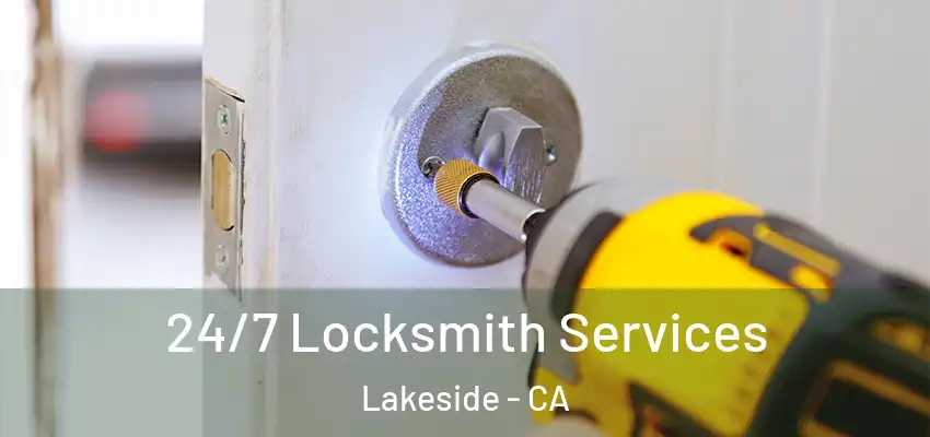  24/7 Locksmith Services Lakeside - CA