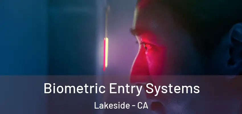  Biometric Entry Systems Lakeside - CA