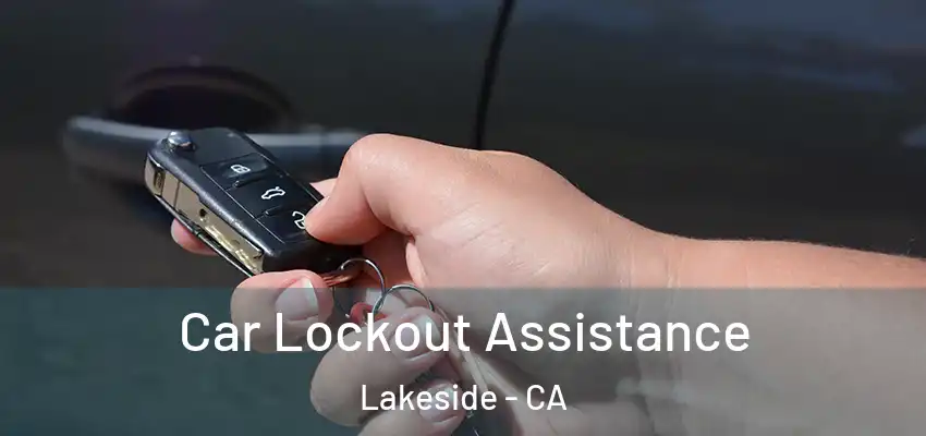  Car Lockout Assistance Lakeside - CA