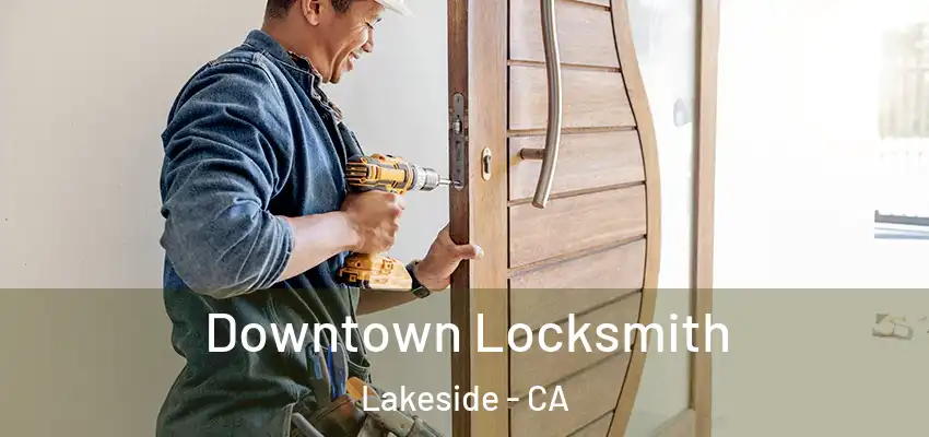  Downtown Locksmith Lakeside - CA