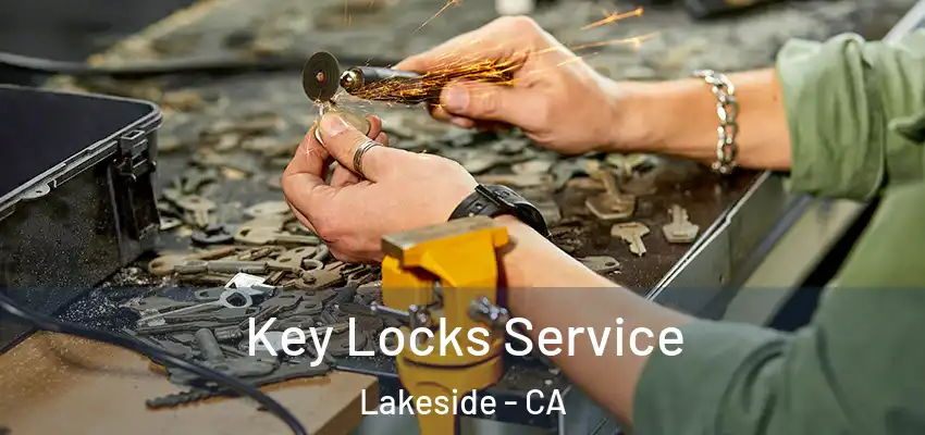  Key Locks Service Lakeside - CA