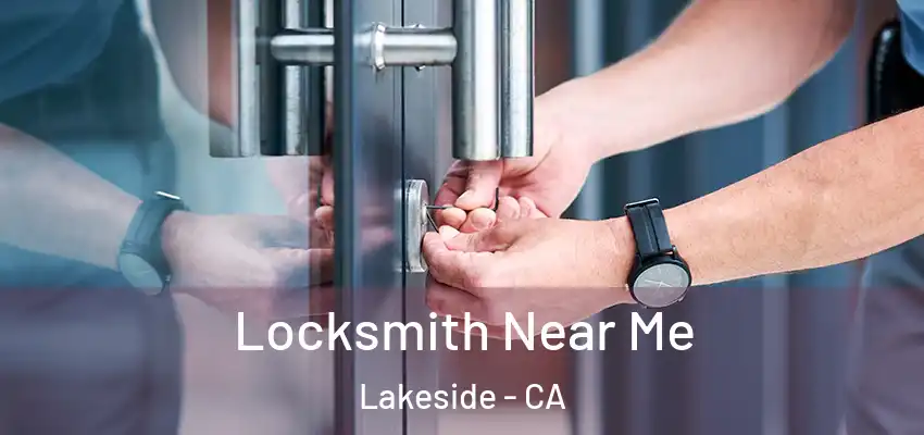  Locksmith Near Me Lakeside - CA