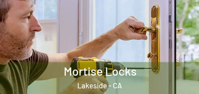  Mortise Locks Lakeside - CA