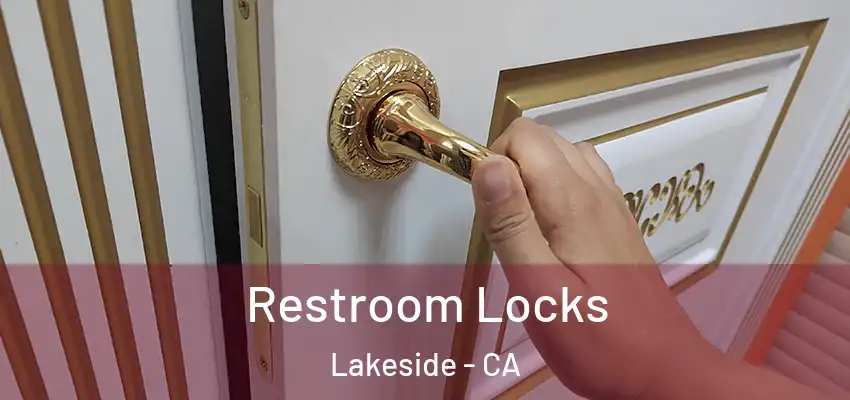  Restroom Locks Lakeside - CA