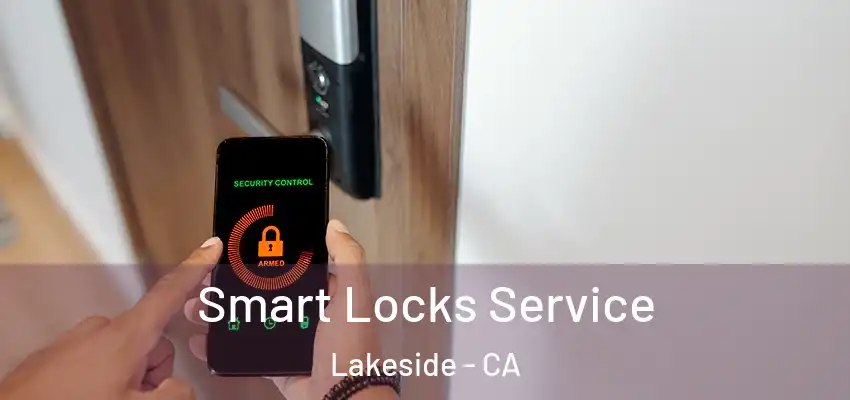  Smart Locks Service Lakeside - CA